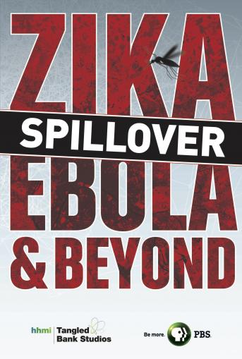 Spillover: Zika, Ebola, and Beyond